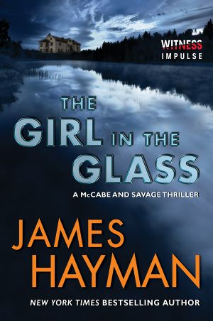 [McCabe & Savage Thriller 04] • The Girl in the Glass · A McCabe and Savage Thriller (McCabe and Savage Thrillers)